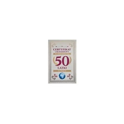 Karnet Certyfikat Urodzinowy 50 urodziny damskie